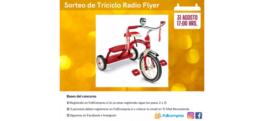 Sorteo de Triciclo Radio Flyer | 31 Agosto 2021 | 17:00 HRS.