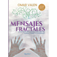 Mensajes Fractales: Lo que dicen de ti tu auto, casa, objetos, plantas y todas tus extensiones (Edición en español)