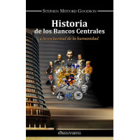 Historia de los bancos centrales: y la esclavitud de la humanidad (Edición española)