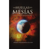 Las Huellas del Mesías: Un Estudio del la Secuencia de Eventos Proféticos (The Footsteps of the Messiah) (Edición en español)
