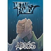 ADIÓS: ¡Del autor! ¡Hola, AVAF! Tienen en sus manos un cómic basado en la serie animada Metal Family. (Edición en español)