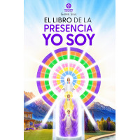 El Libro de la Presencia YO SOY - Discursos y Decretos: Lámina de la Presencia YO SOY - Gabriel Silva - Yo Soy Espiritual (Spanish Edition)