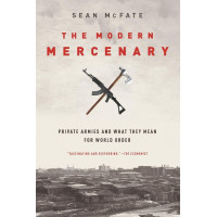 El mercenario moderno: ejércitos privados y su significado para el orden mundial