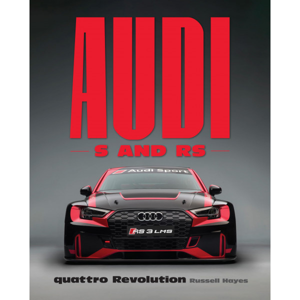 Audi S y RS: revolución quattro