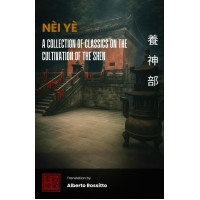 Neiye: una colección de clásicos sobre el cultivo del Shen