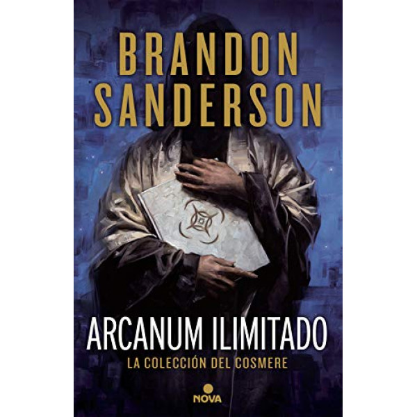 Arcanun Ilimitado / Arcanum Unbounded (La colección del Cosmere / The Cosmere Collection) (Edición en español)