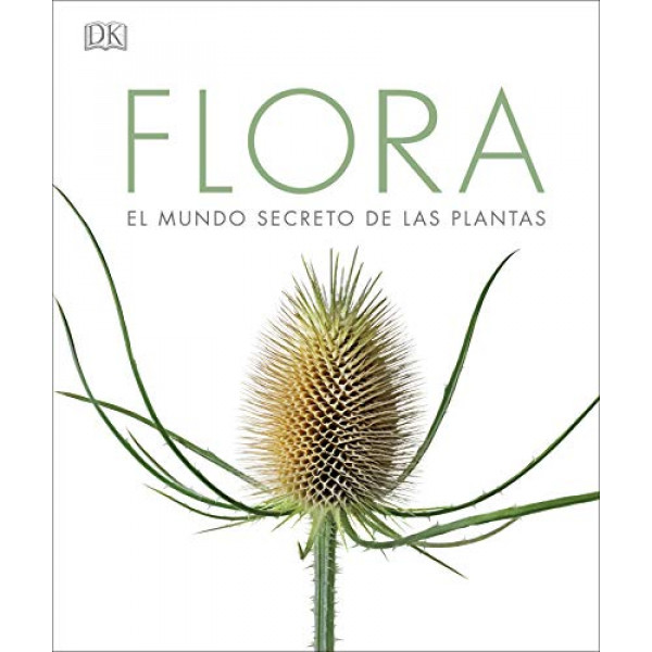 Flora: El mundo secreto de las plantas