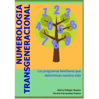 Numerología Transgeneracional: Los programas familiares que determinan nuestra vida (Edición en español)