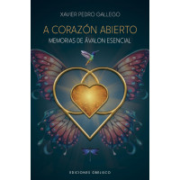 A Corazón Abierto: Memorias de Avalon Esencial (edición española)